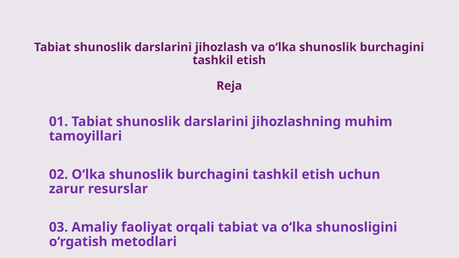 Tabiatshunoslik darslarini jihozlash va oʻlkashunoslik burchagini tashkiletish