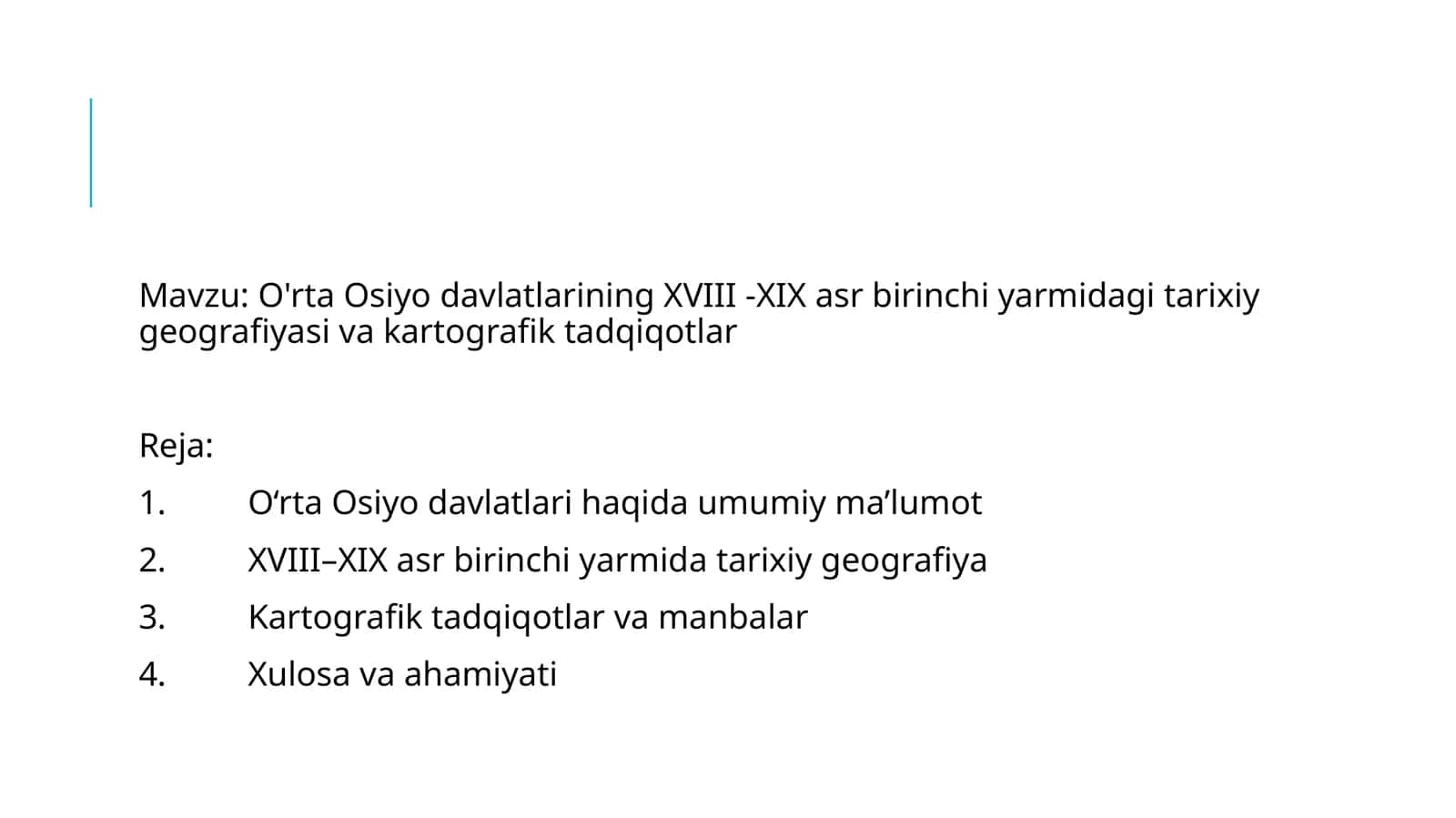 O'rta Osiyo davlatlarining XVIII - XIX asr birinchi yarmidagi tarixiy geografiyasi va kartografik tadqiqotlari