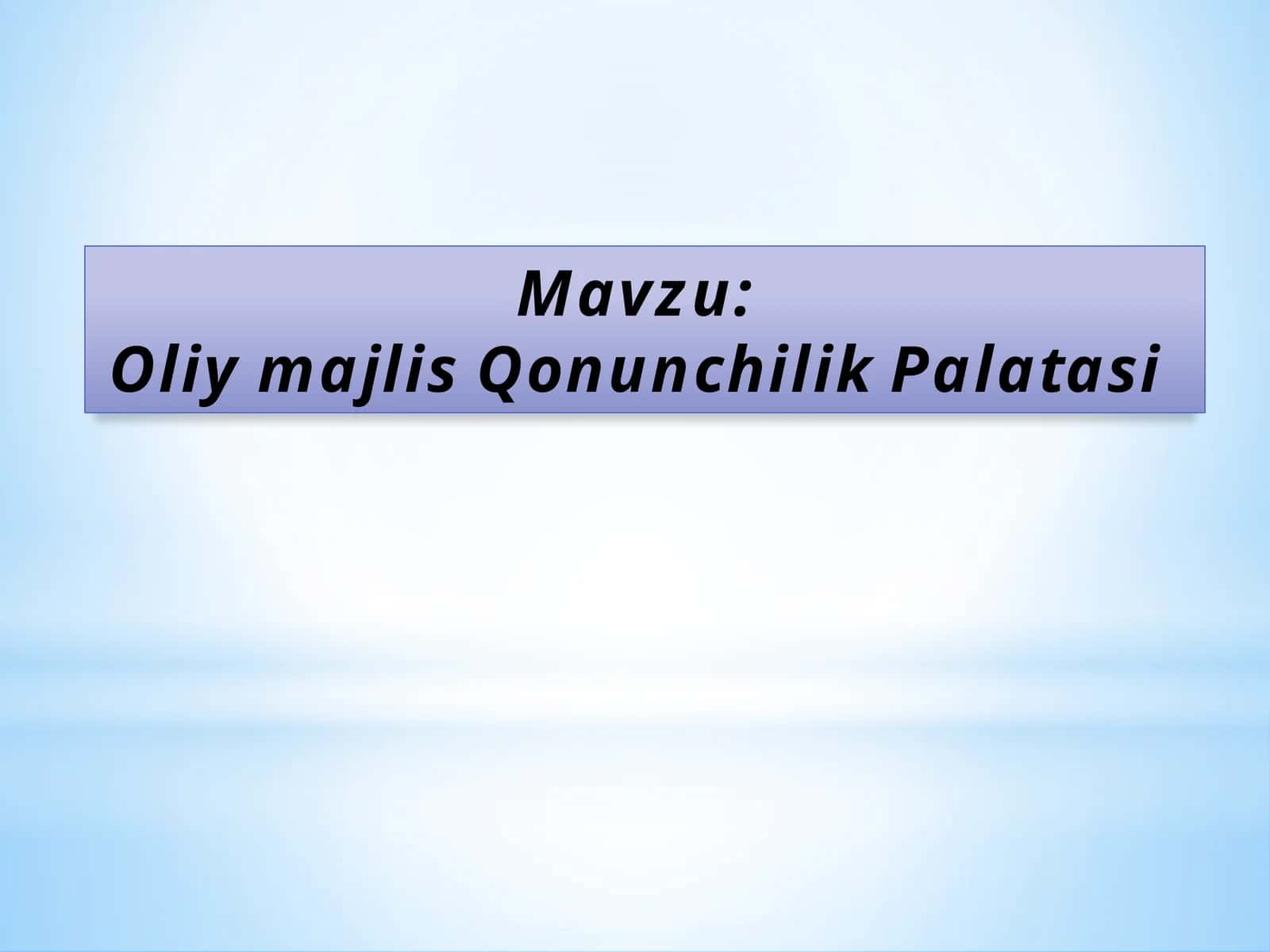 Oliy majlis Qonunchilik Palatasi