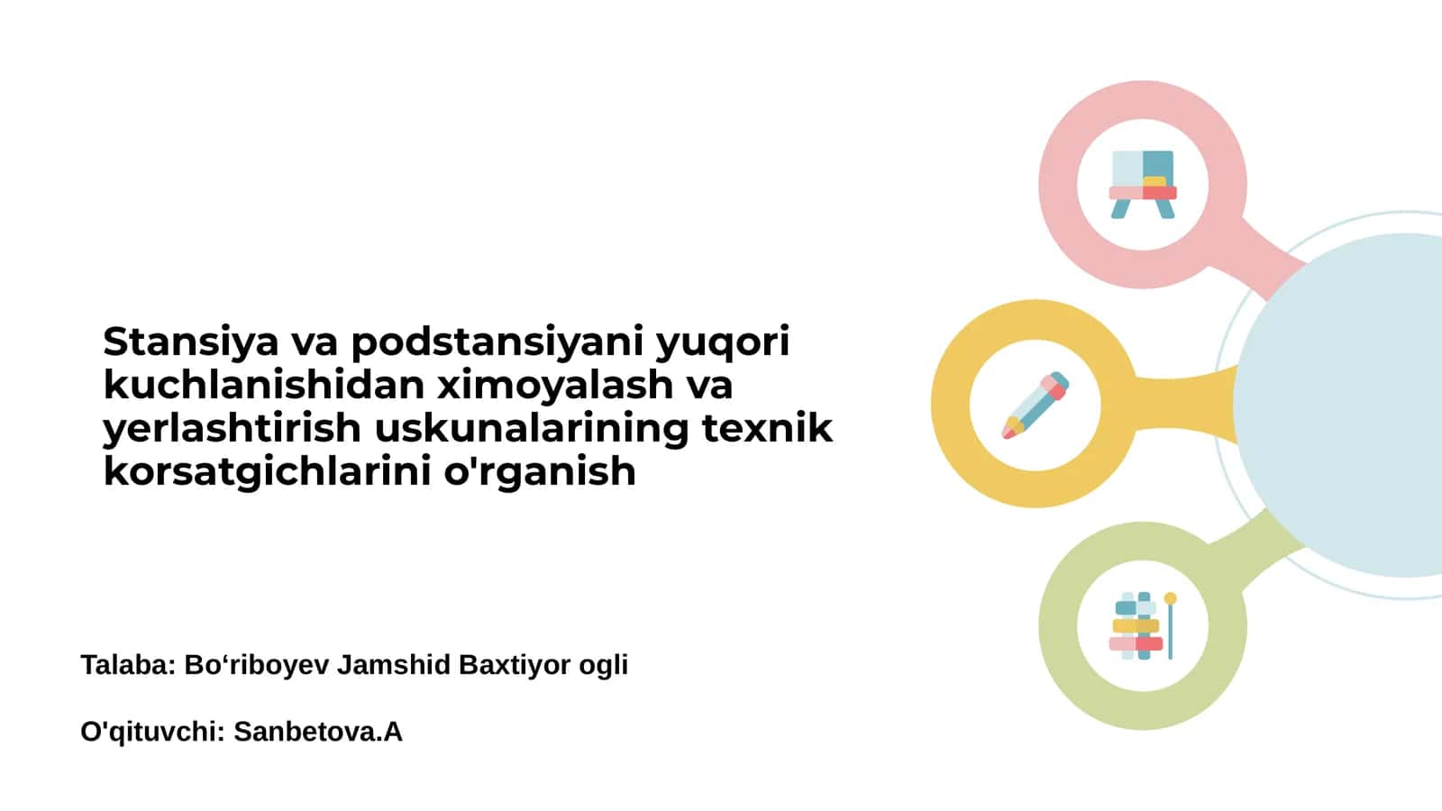 Stansiya va podstansiyani yuqori kuchlanishidan ximoyalash va yerlashtirish uskunalarining texnik korsatgichlarini o'rganish