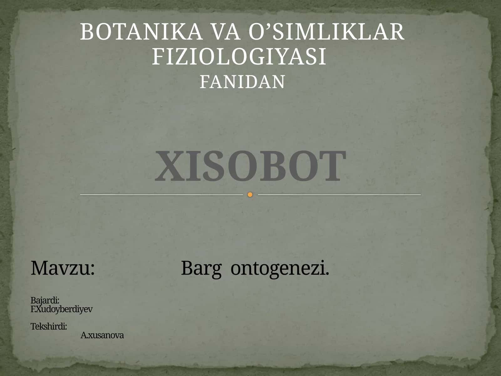 BOTANIKA VA O’SIMLIKLAR FIZIOLOGIYASI