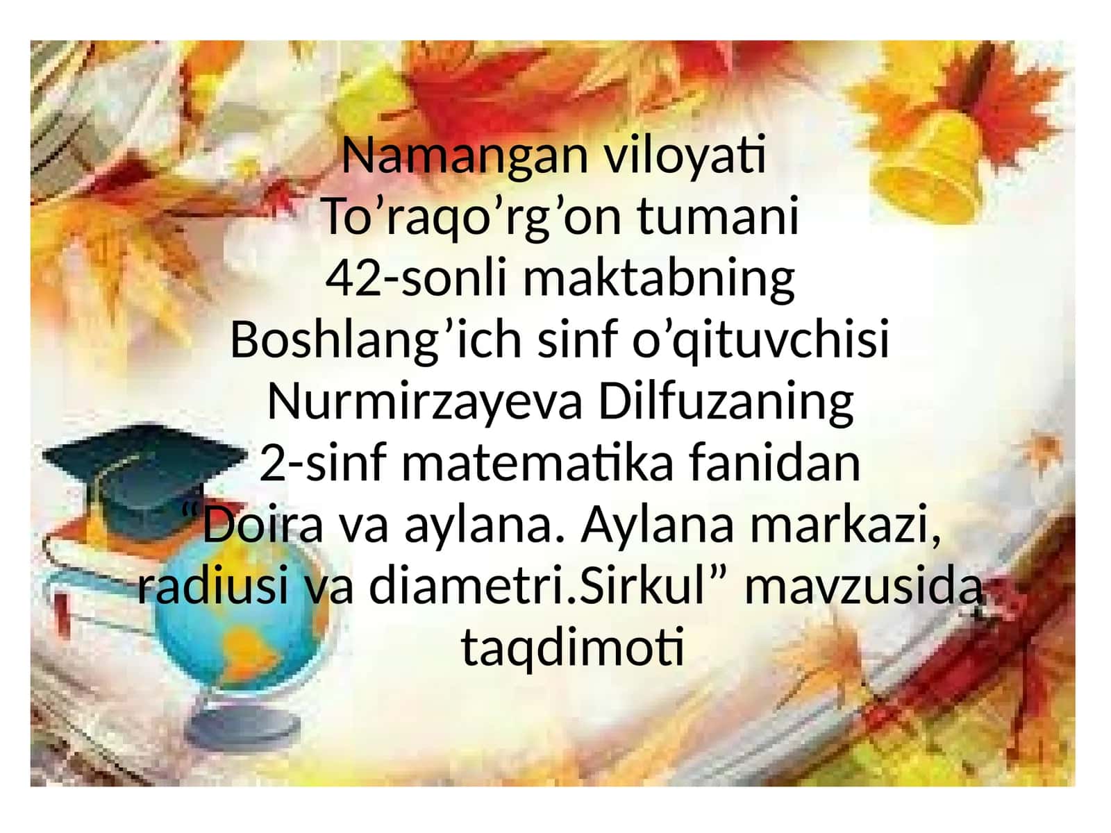 Doira va aylana. Aylana markazi, radiusi va diametri. Sirkul