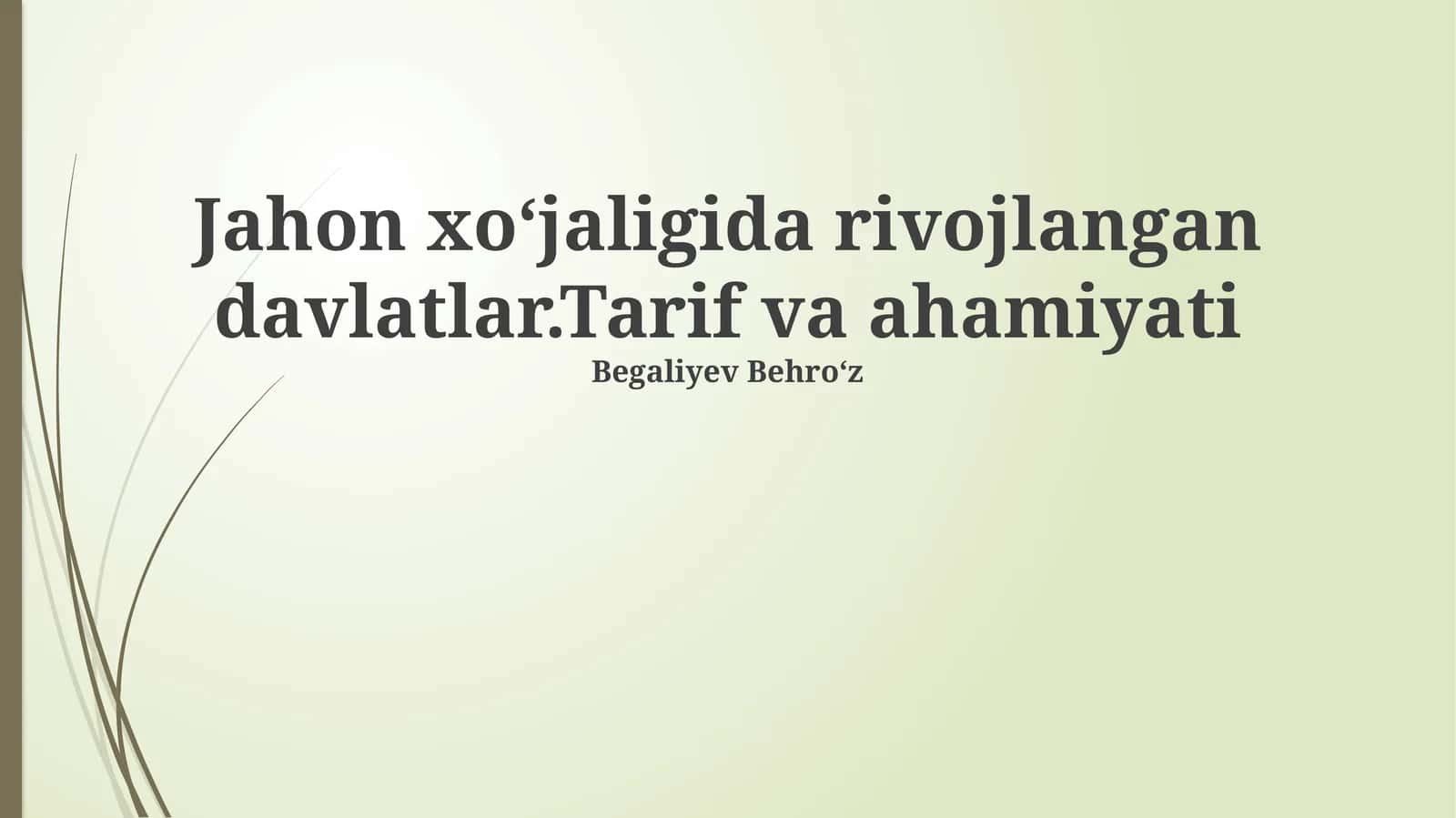 Jahon xoʻjaligida rivojlangan davlatlar.Tarif va ahamiyati