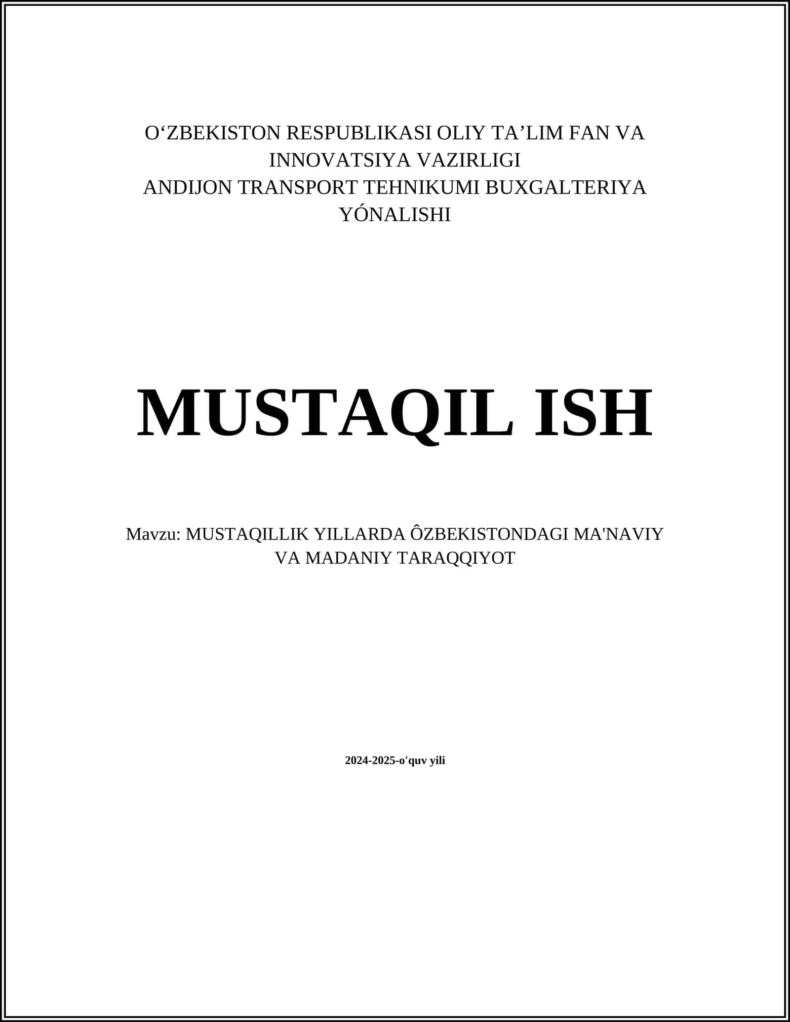 MUSTAQILLIK YILLARDA ÔZBEKISTONDAGI MA'NAVIY VA MADANIY TARAQQIYOT