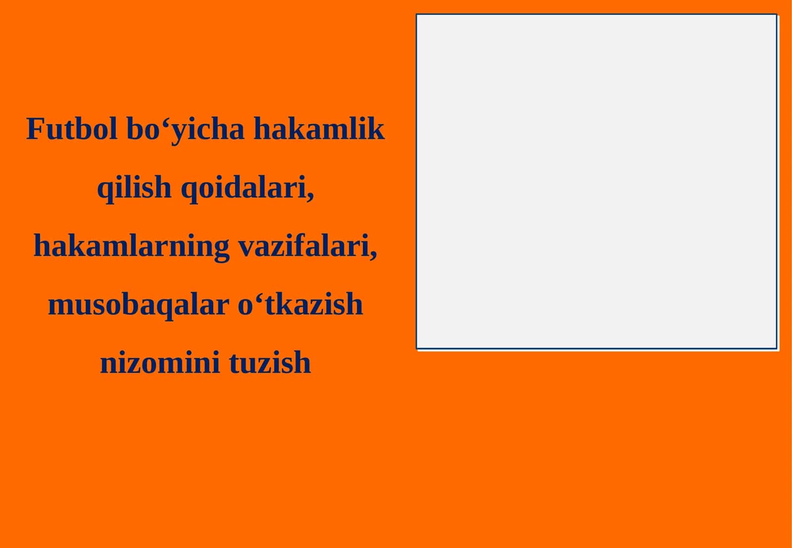 Futbol bo‘yicha hakamlik qilish qoidalari, hakamlarning vazifalari, musobaqalar o‘tka