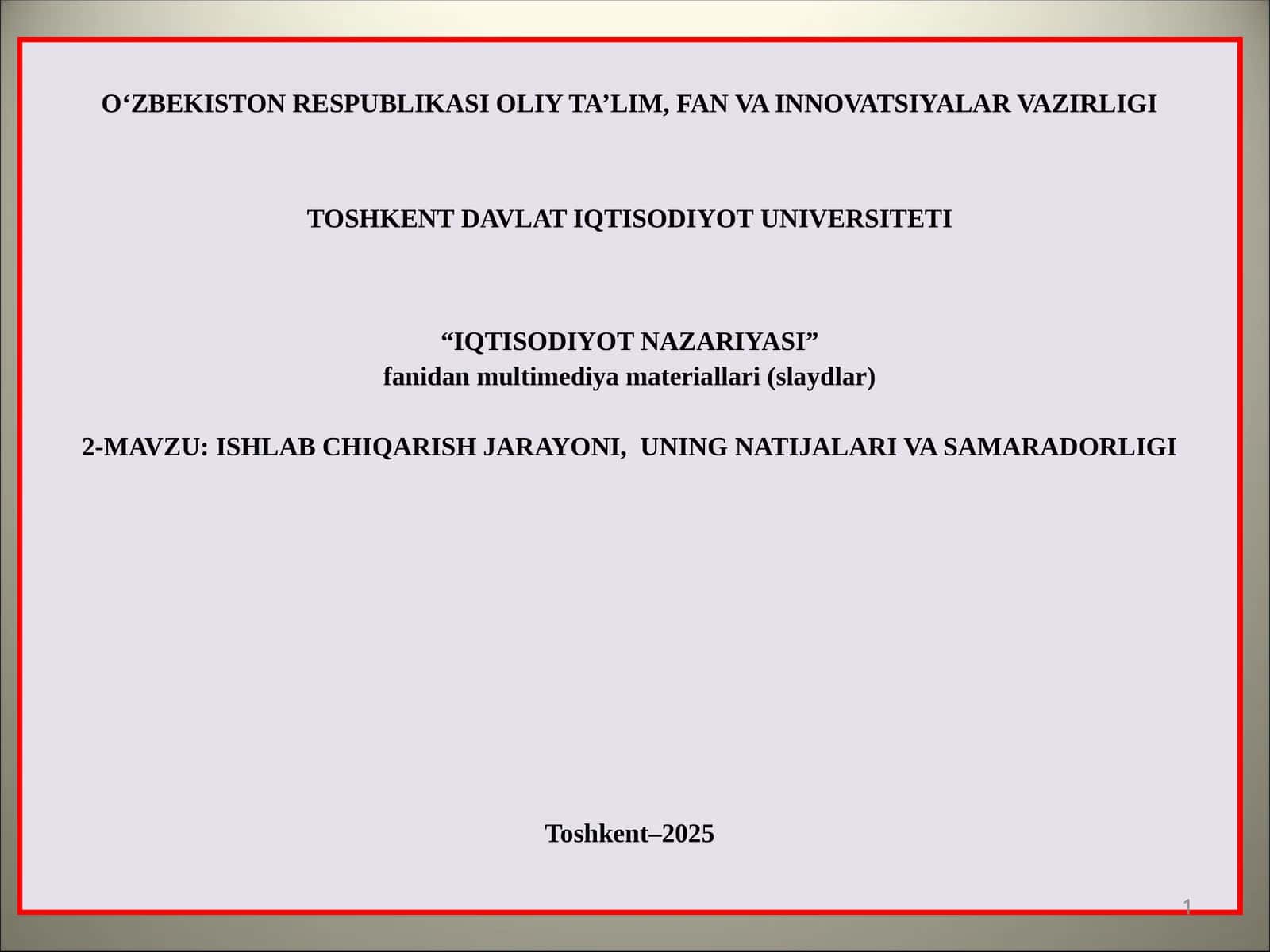 ISHLAB CHIQARISH JARAYONI, UNING NATIJALARI VA SAMARADORLIGI