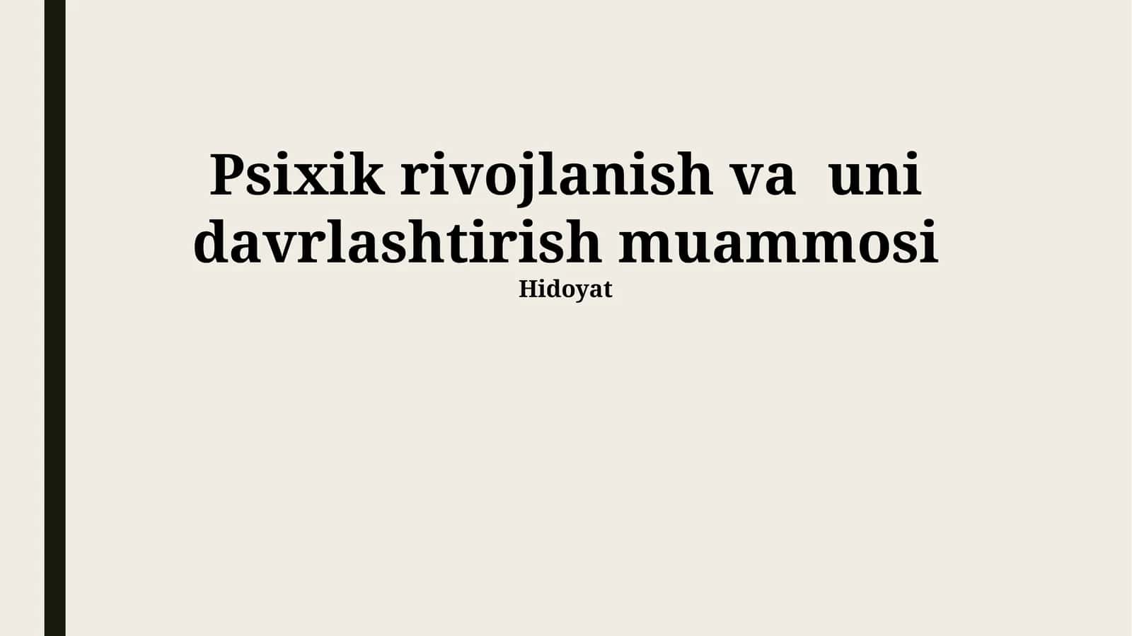 Psixik rivojlanish va uni davrlashtirish muammosi