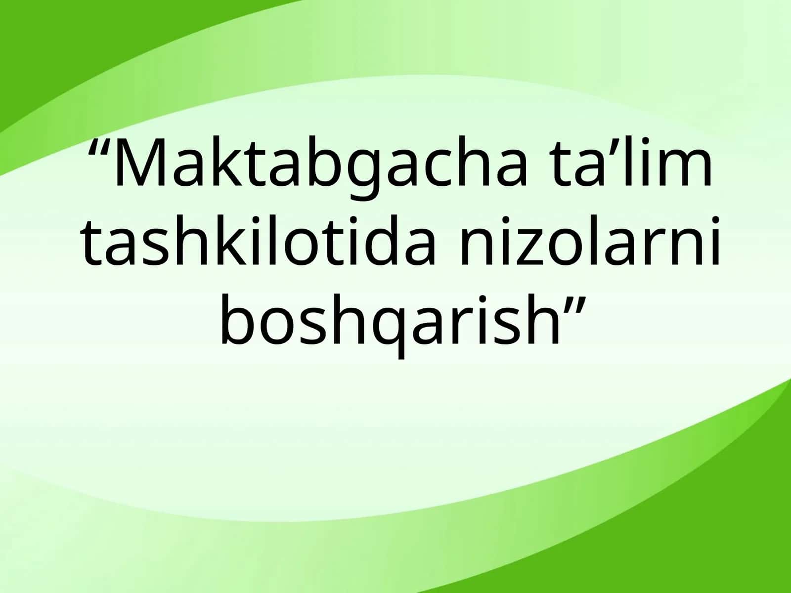 Maktabgacha ta’lim tashkilotida nizolarni boshqarish