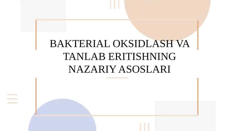 BAKTERIAL OKSIDLASH VA TANLAB ERITISHNING NAZARIY ASOSLARI