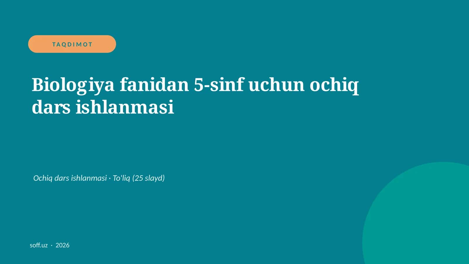 Biologiya fanidan 5-sinf uchun ochiq dars ishlanmasi