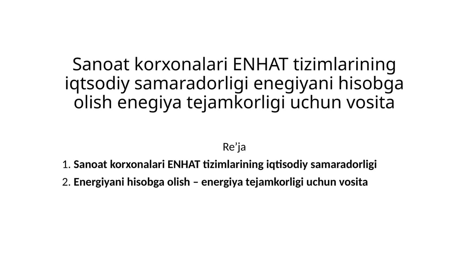 Sanoat korxonalari ENHAT tizimlarining iqtisodiy samaradorligi energiyani hisobga olish energiyatejamkorligi uchun vosita