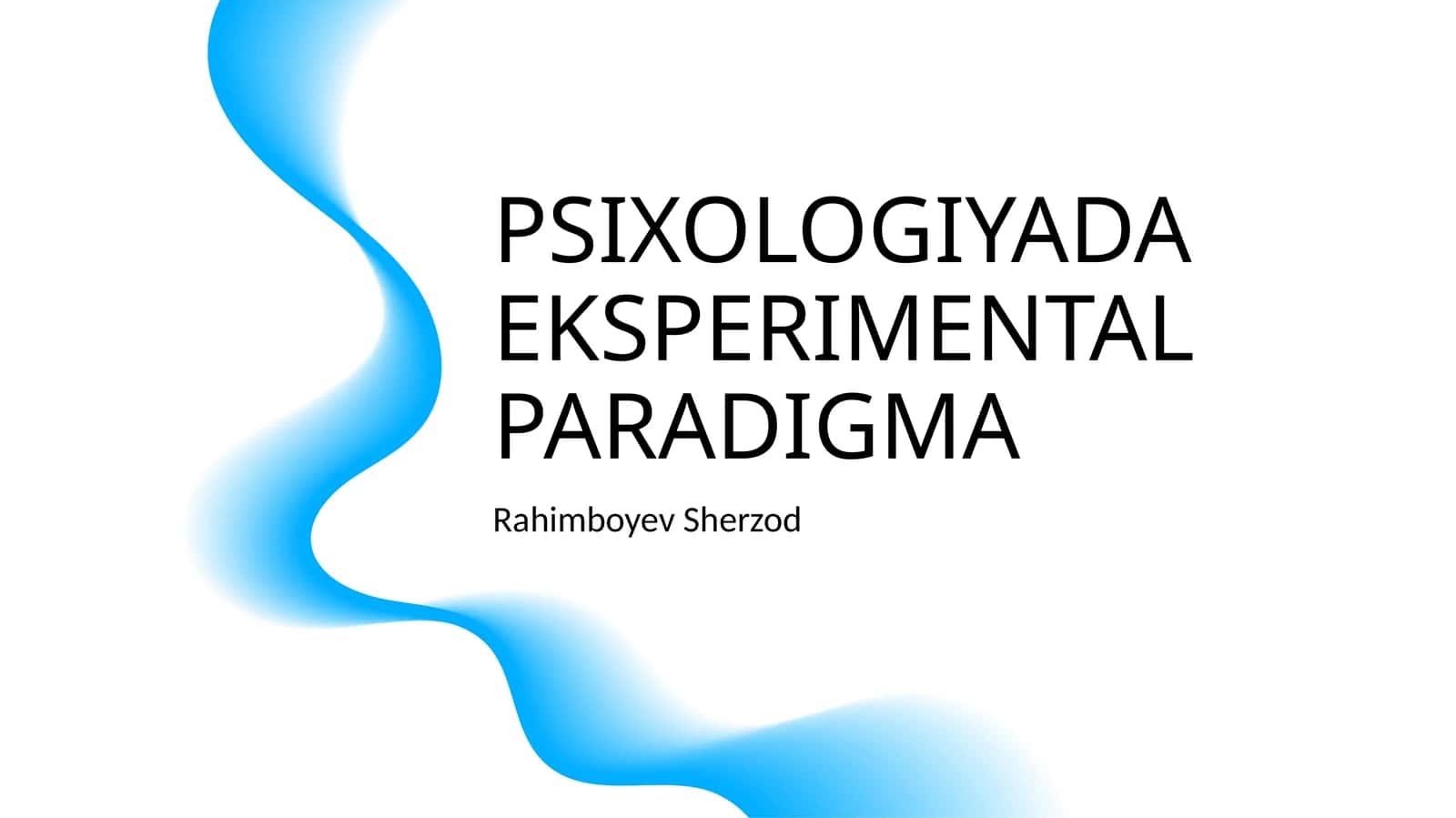 PSIXOLOGIYADA EKSPERIMENTAL PARADIGMA