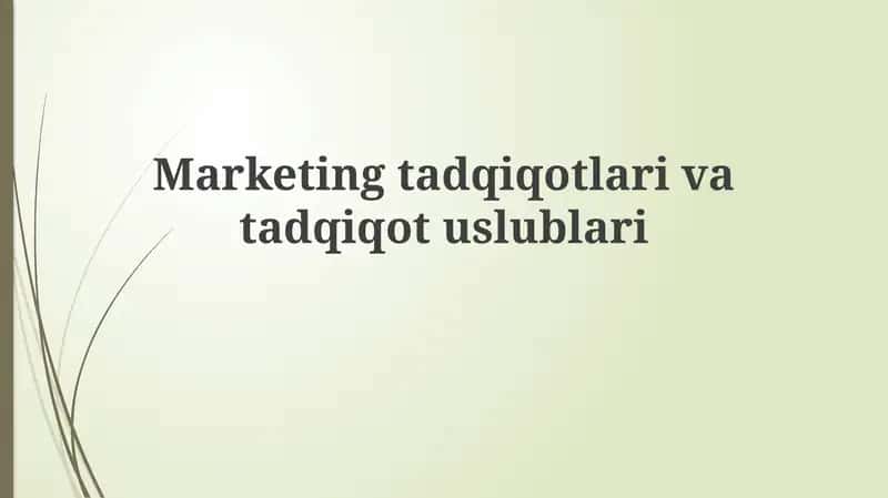 Marketing tadqiqotlari va tadqiqot uslublari