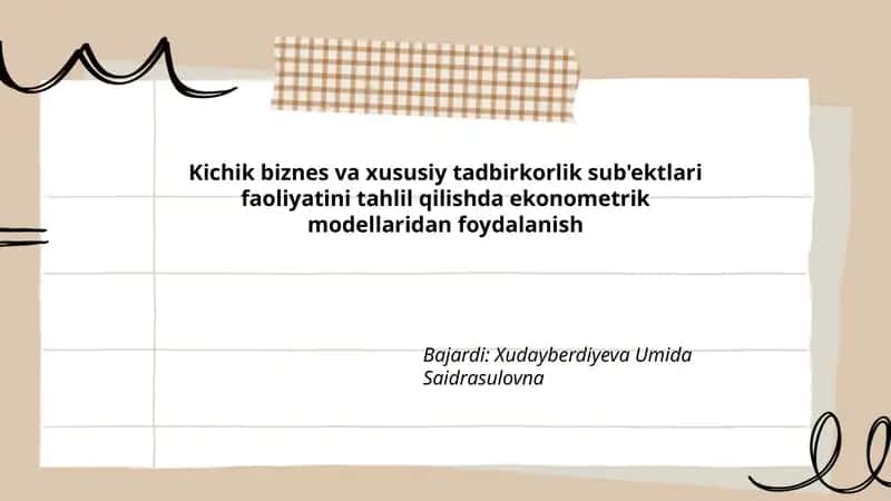 Kichik biznes va xususiy tadbirkorlik sub'ektlari faoliyatini tahlil qilishda ekonometrik modellaridan foydalanish