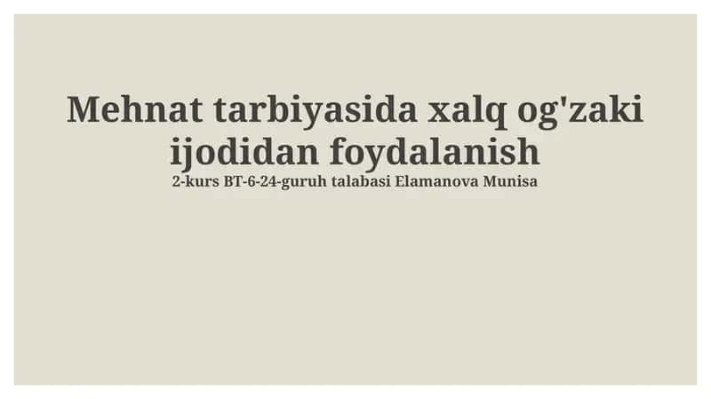 Mehnat tarbiyasida xalq og'zaki ijodidan foydalanish