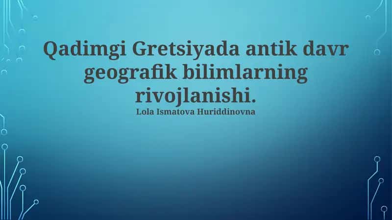 Klassik davrda geografik tadqiqotlarning ahamiyati