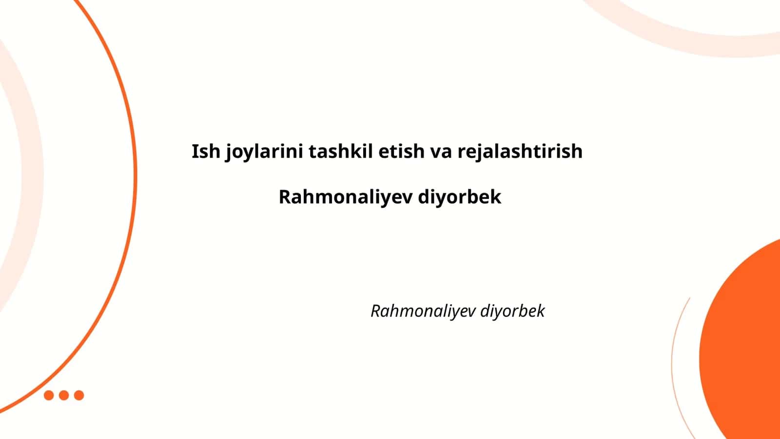 Ish joylarini tashkil etish va rejalashtirish