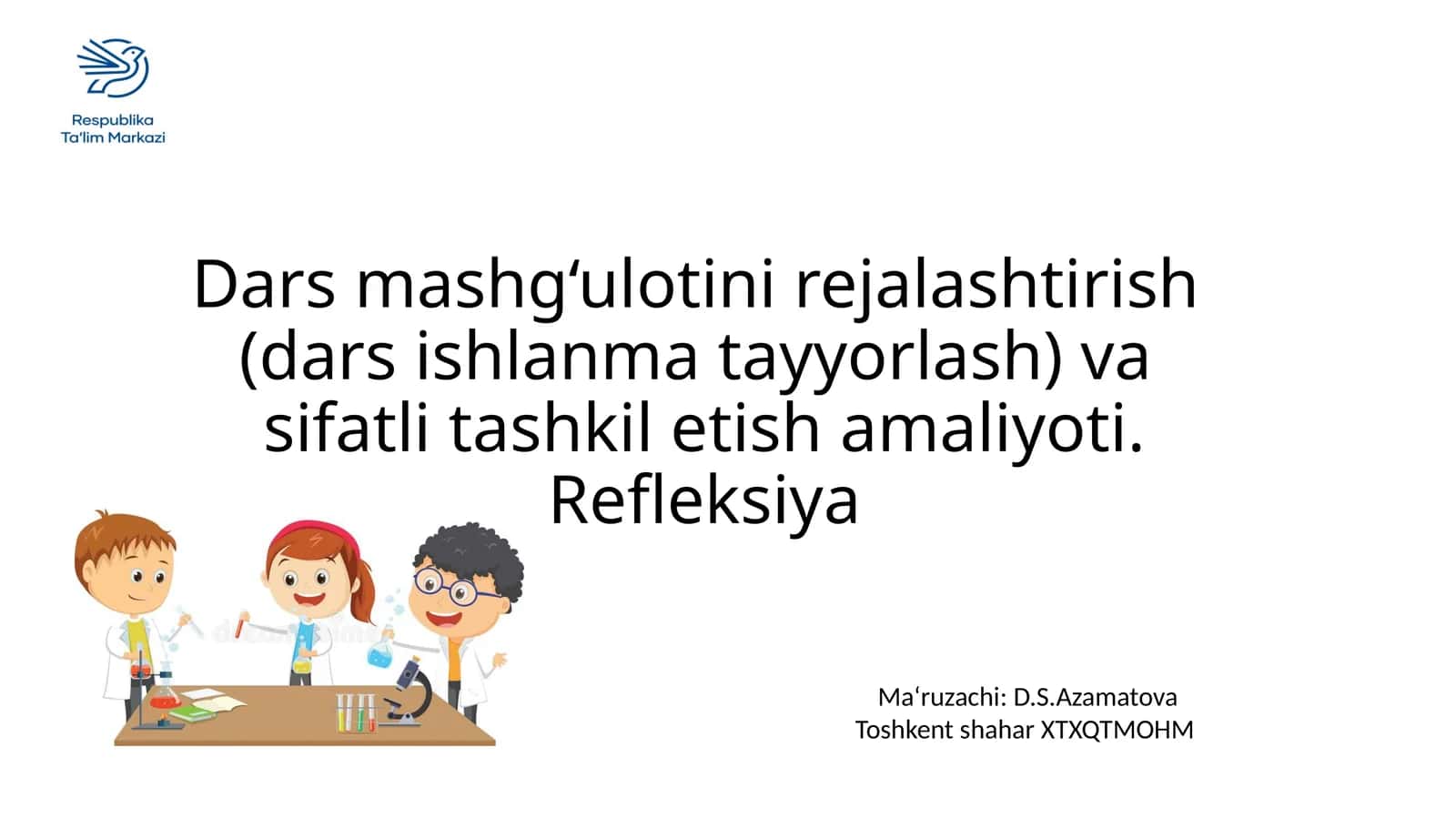 Dars Mashg‘ulotini Rejalashtirish va Sifatli Tashkil Etish Amaliyoti