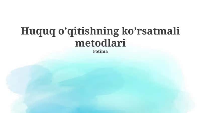 Huquq oʼqitishning koʼrsatmali metodlari