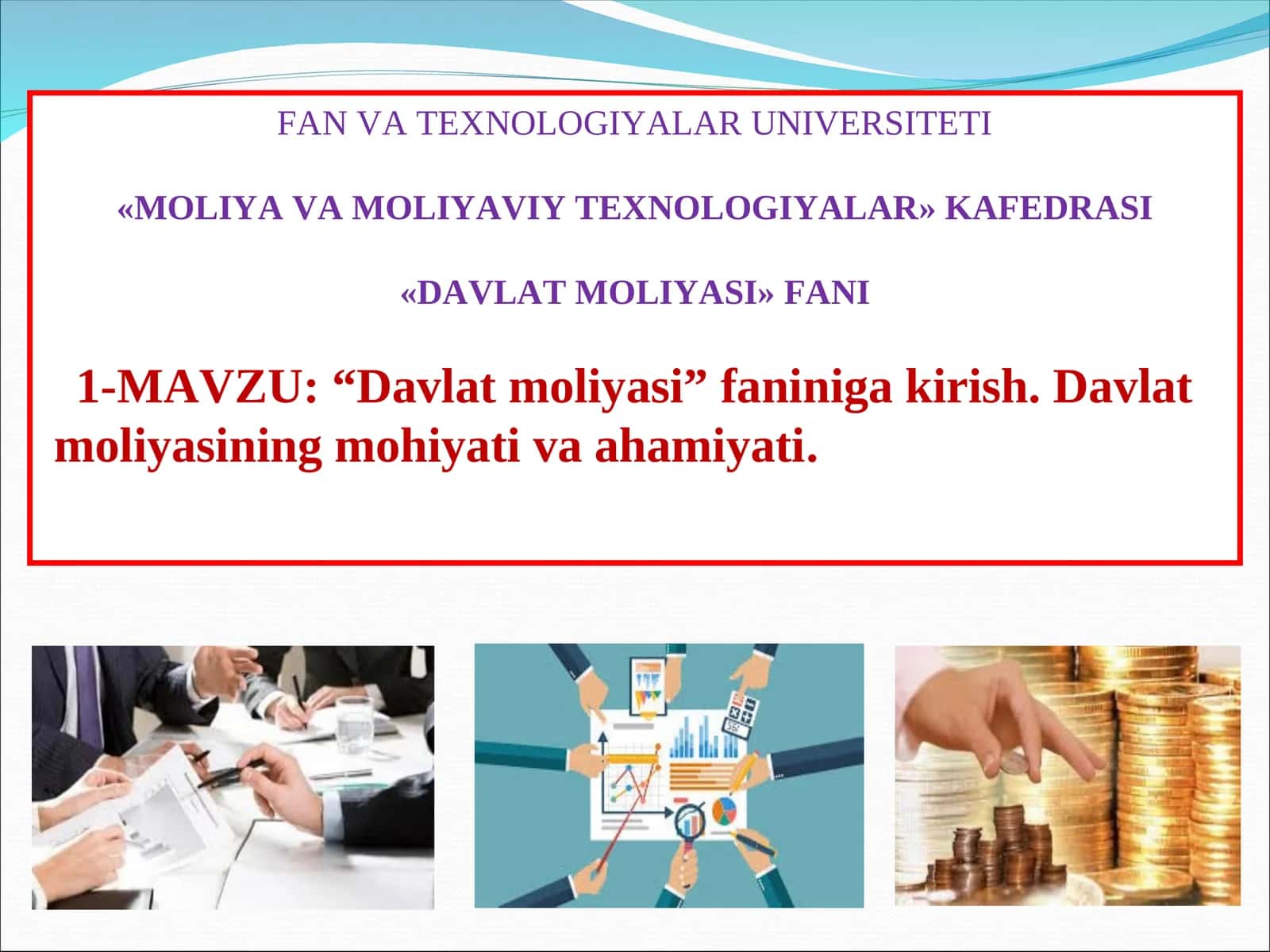 “Davlat moliyasi” faniniga kirish. Davlat moliyasining mohiyati va ahamiyati