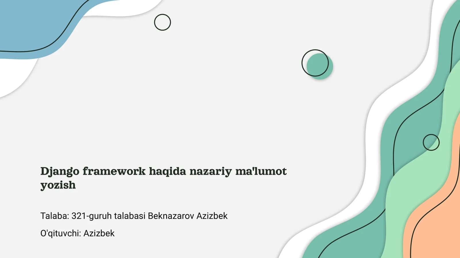 Django Framework haqida nazariy ma'lumot yozish