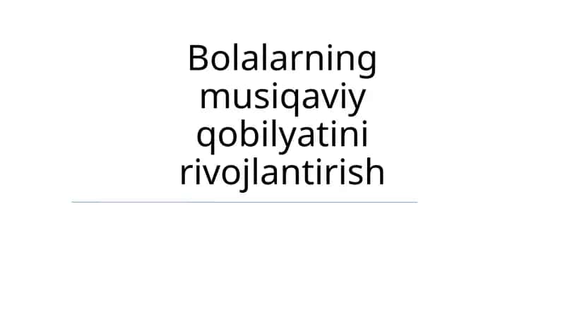 Bolalarning musiqaviy qobilyatini rivojlantirish