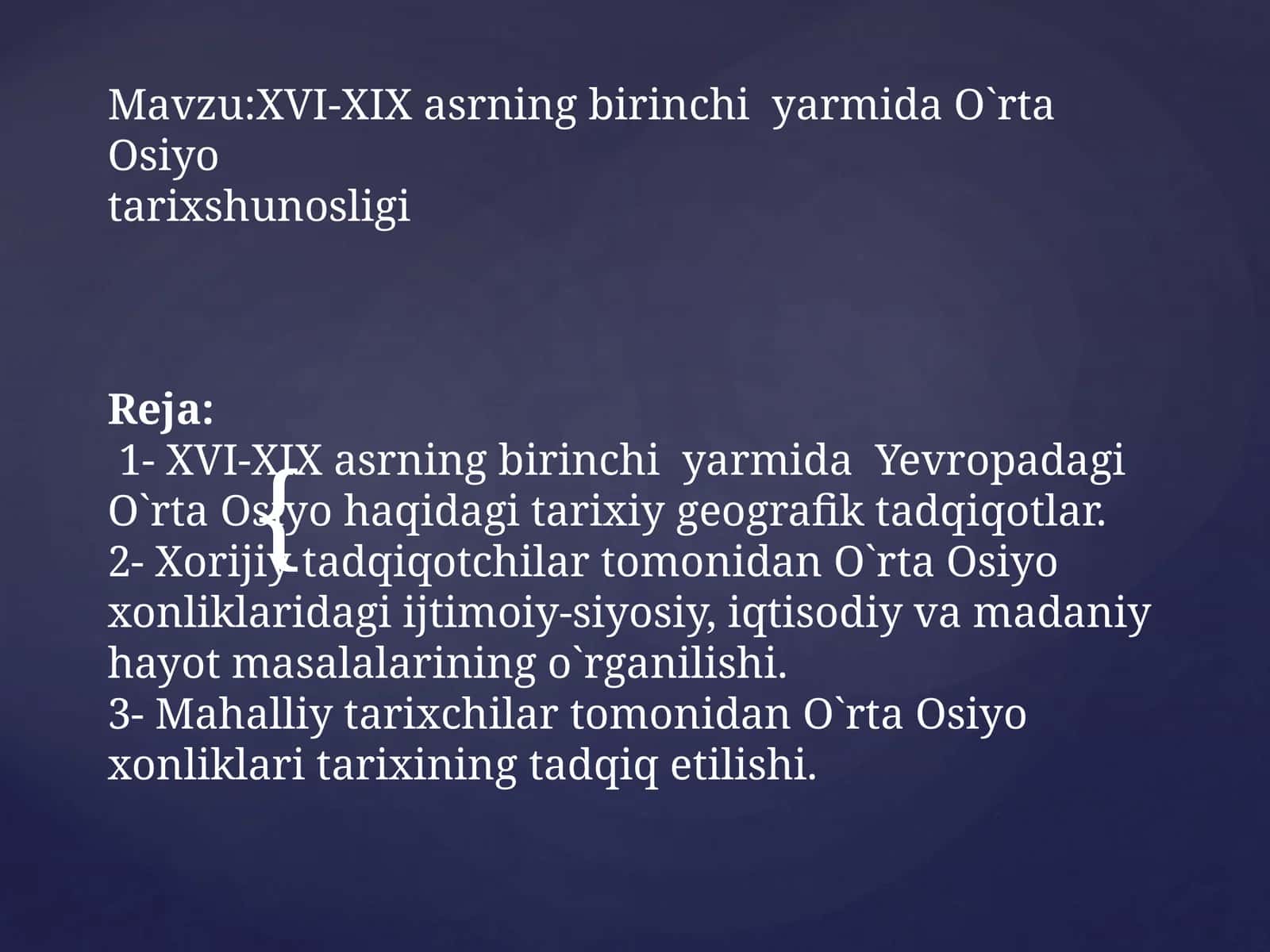 XVI-XIX asrning birinchi yarmida O`rta Osiyotarixshunosligi