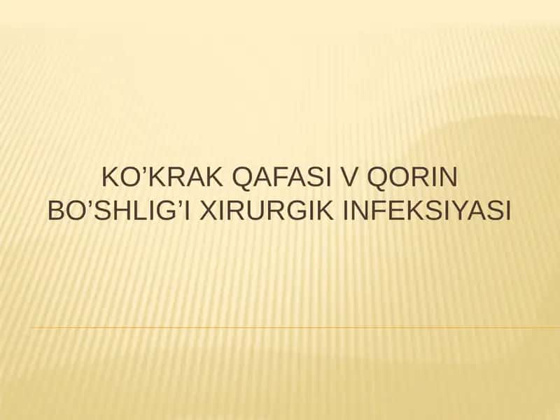 KO’KRAK QAFASI V QORIN BO’SHLIG’I XIRURGIK INFEKSIYASI