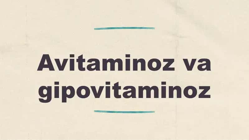 Avitaminoz va Gipovitaminoz