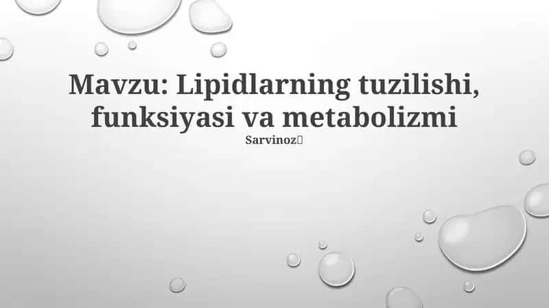 Lipidlarning tuzilishi, funksiyasi va metabolizmi