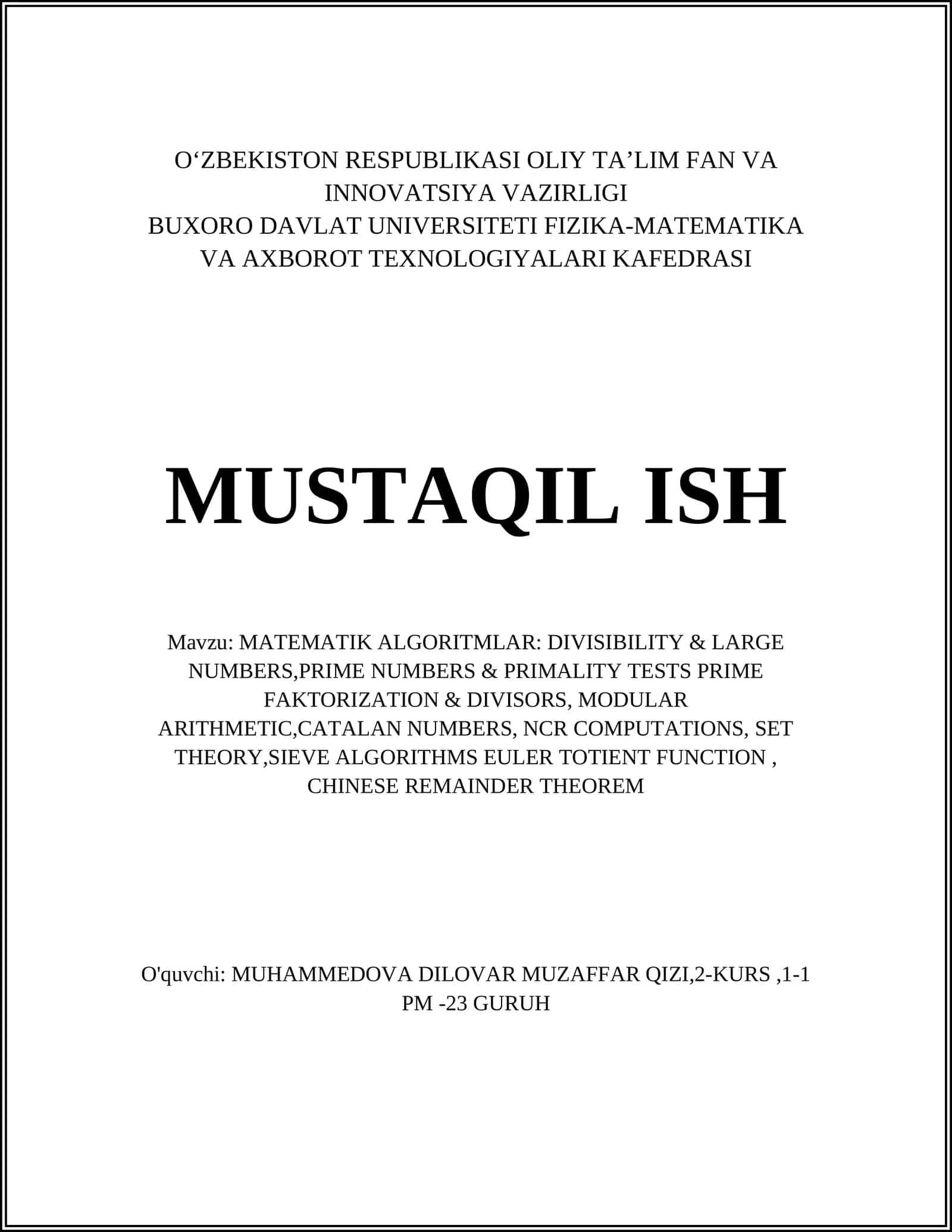 MATEMATIK ALGORITMLAR: DIVISIBILITY & LARGE NUMBERS,PRIME NUMBERS & PRIMALITY TESTS PRIME FAKTORIZATION & DIVISORS, MODULAR ARITHMETIC,CATALAN NUMBERS, NCR COMPUTATIONS, SET THEORY,SIEVE ALGORITHMS EULER TOTIENT FUNCTION, CHINESE REMAINDER THEOREM