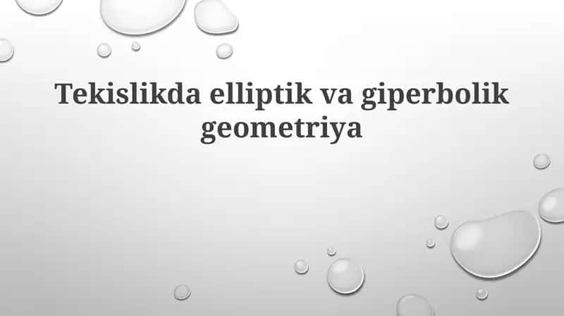 Tekislikda elliptik va giperbolik geometriya