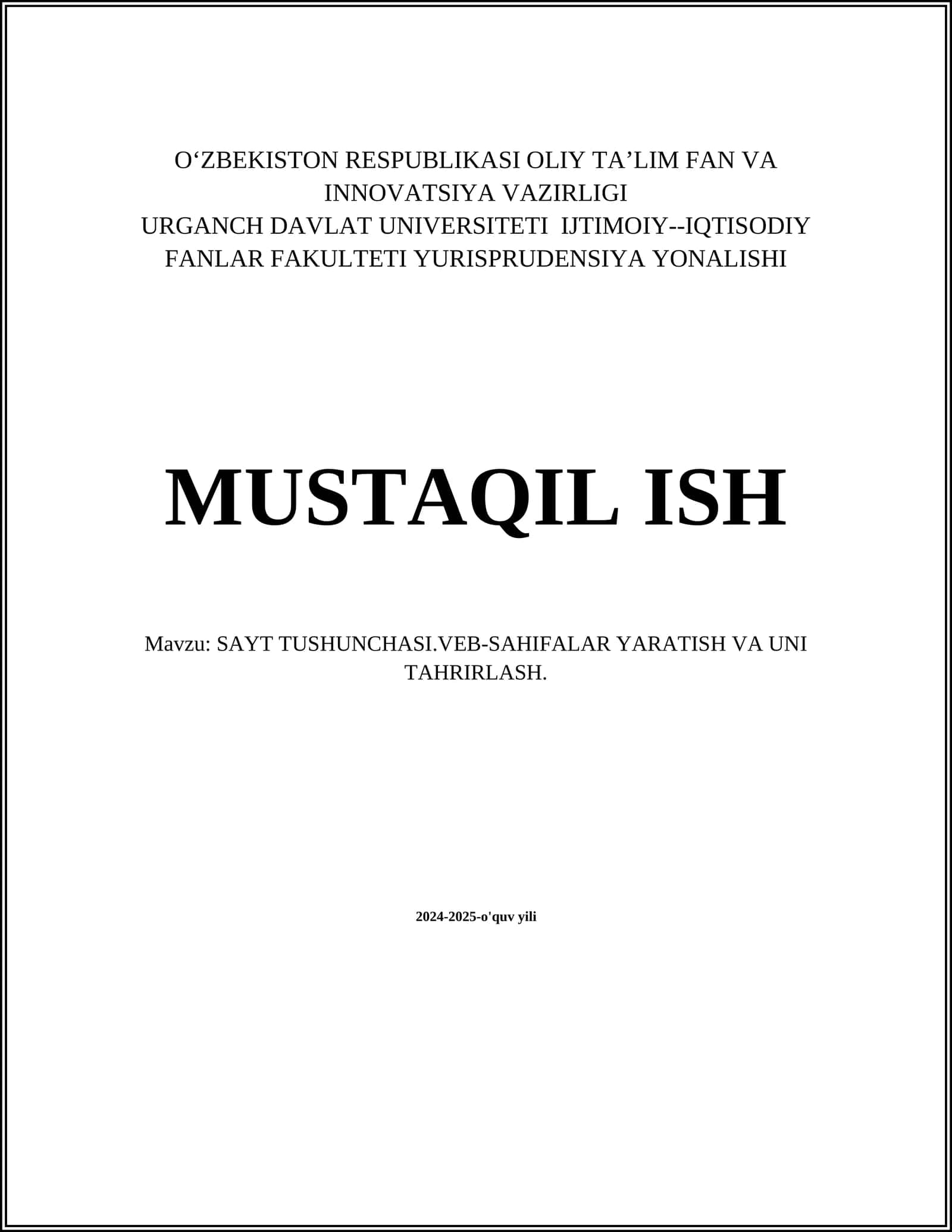 SAYT TUSHUNCHASI.VEB-SAHIFALAR YARATISH VA UNI TAHRIRLASH