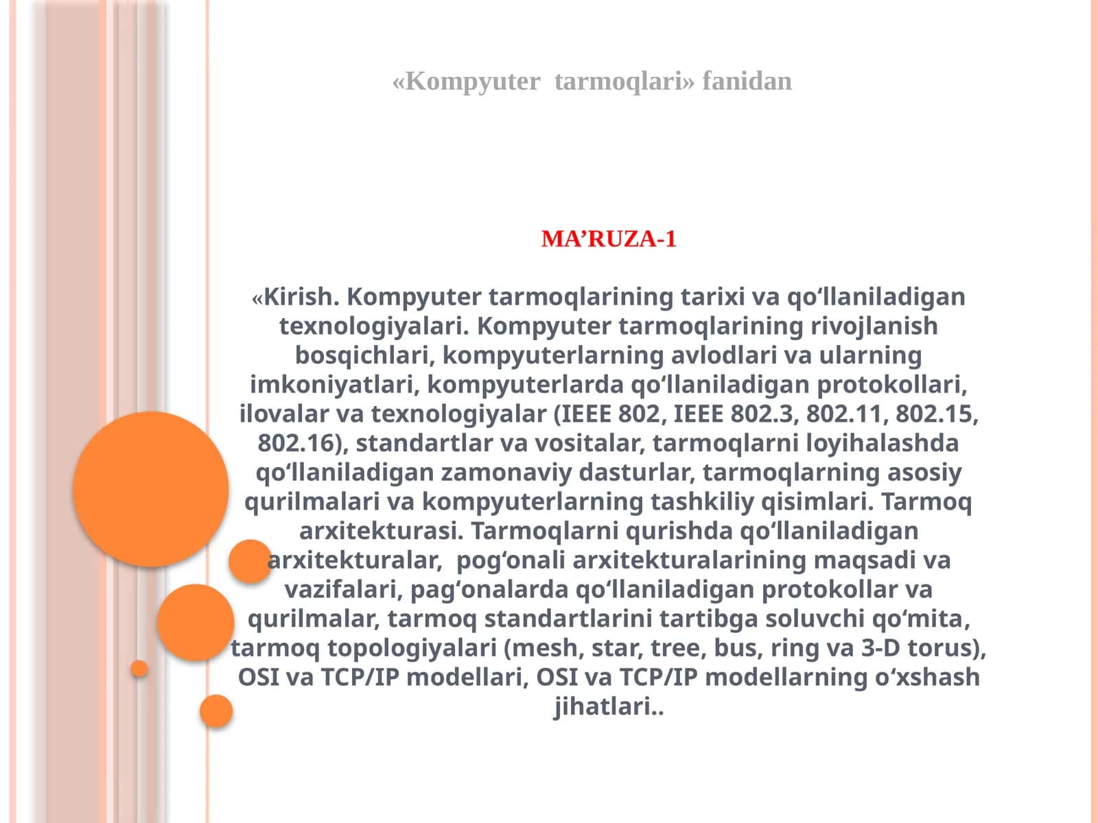 MA’RUZA-1«Kirish. Kompyuter tarmoqlarining tarixi va qo‘llaniladigan texnologiyalari