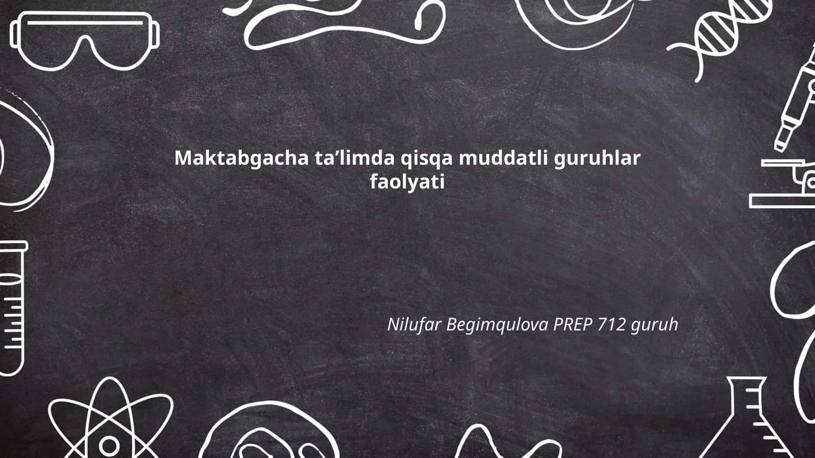Maktabgacha ta'limda qisqa muddatli guruhlar faolyati