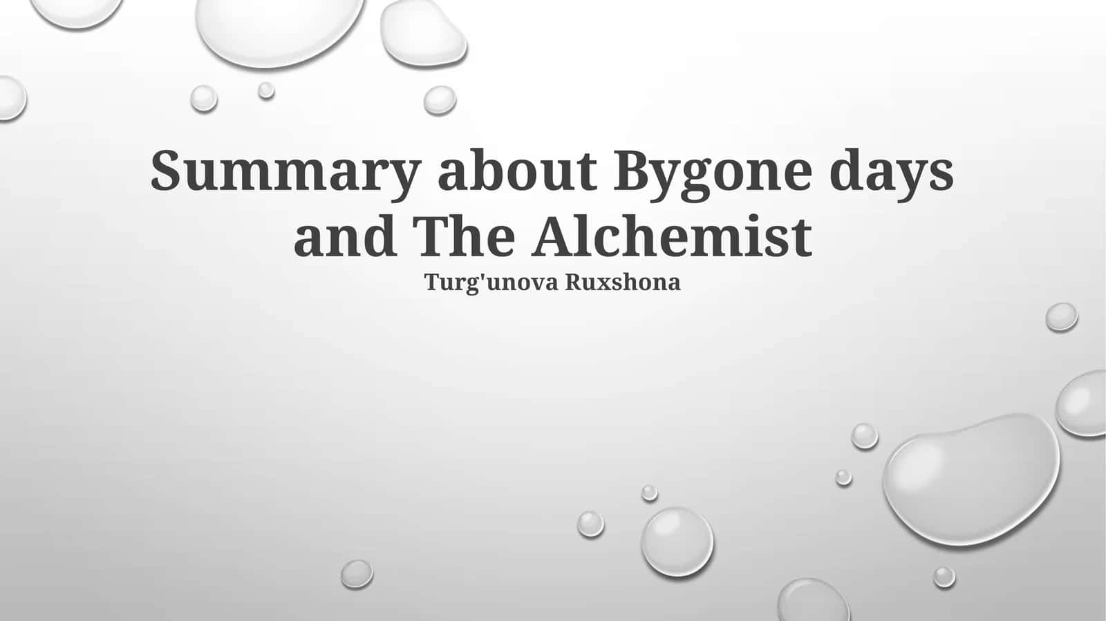 Bygone days and The Alchemist