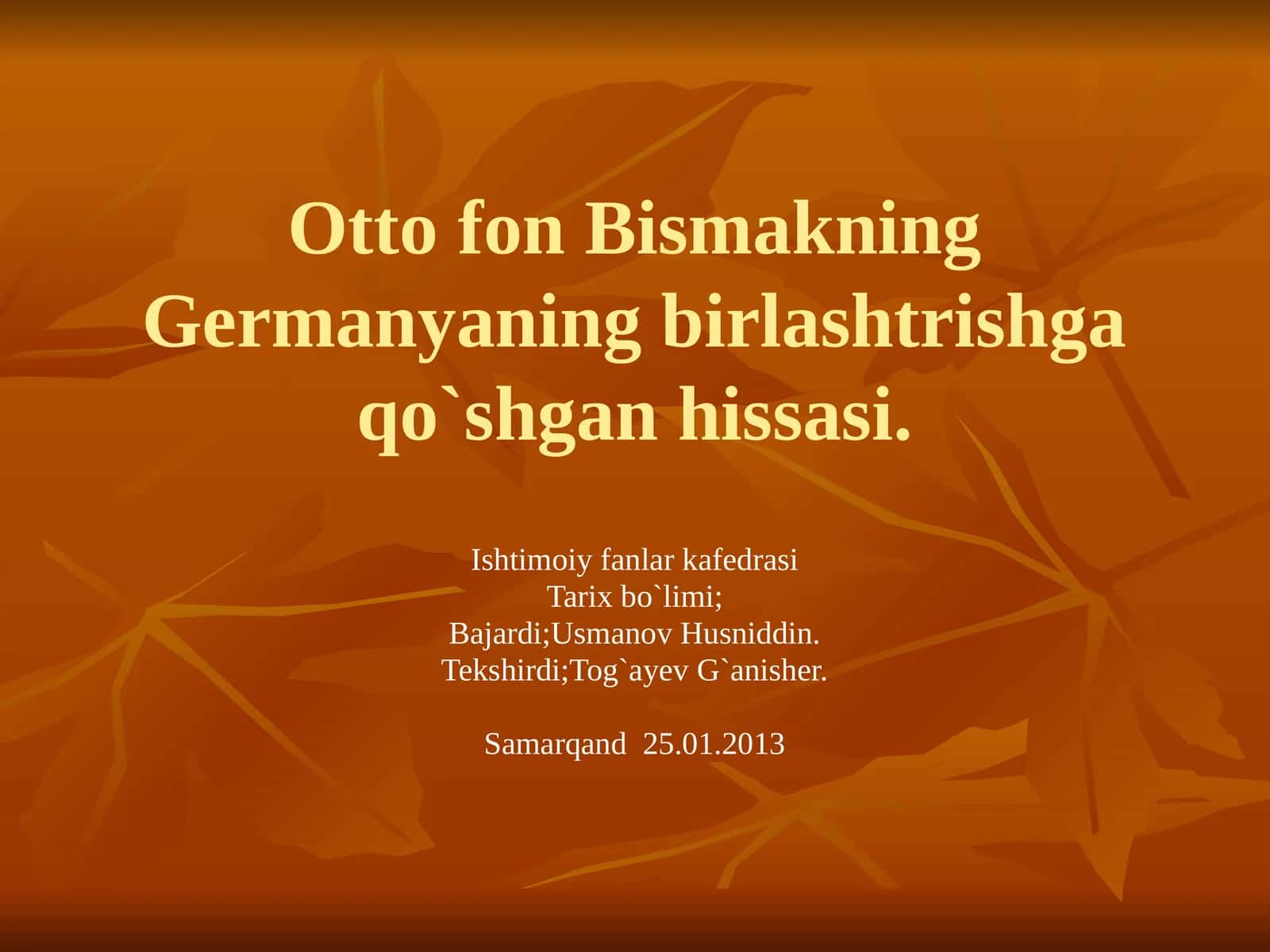 Ottofon Bismakning Germanyaning birlashtrishga qo`shgan hissasi