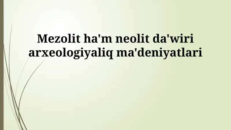 Mezolit hám neolit da'wiri arxeologiyaliq ma'deniyatlari
