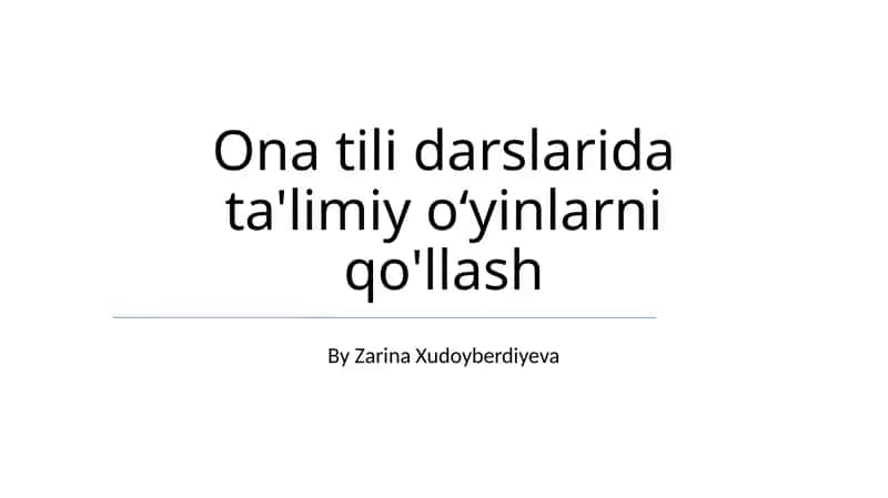 Ona tili darslarida ta'limiy o'ynash
