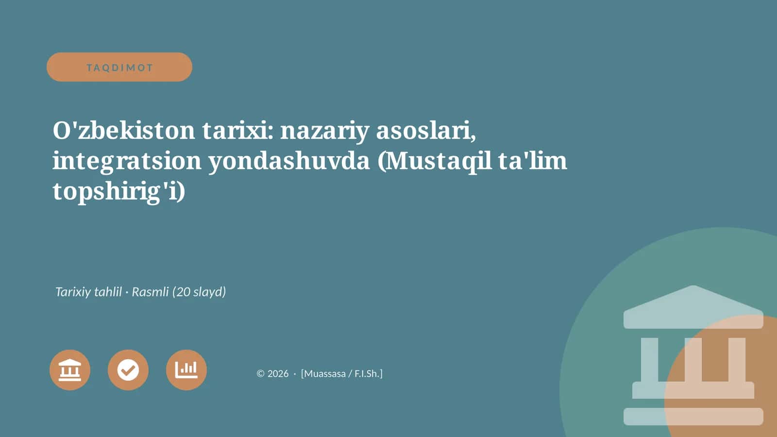 O'zbekiston tarixi: nazariy asoslari, integratsion yondashuvda (Mustaqil ta'lim topshirig'i)