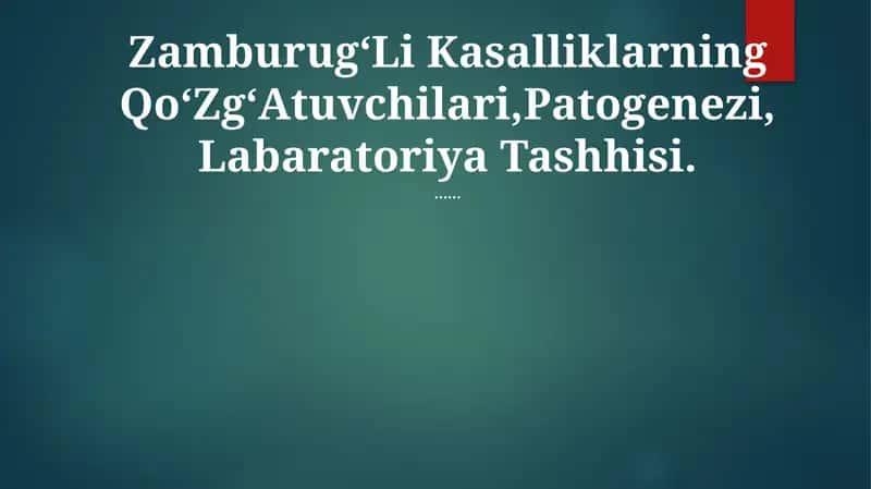 ZamburugʻLi Kasalliklarning QoʻZgʻAtuvchilari,Patogenezi, Labaratoriya Tashhisi