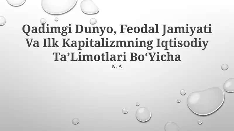 Qadimgi Dunyo, Feodal Jamiyati Va Ilk Kapitalizmning Iqtisodiy TaʼLimotlari BoʻYicha