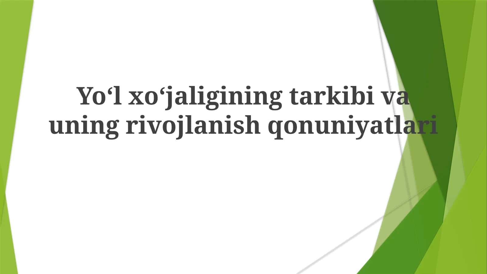 Yoʻlxoʻjaligining tarkibi va uning rivojlanish qonuniyatlari