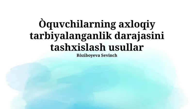 Axloqiy tarbiyaning mohiyati va ko'rsatkichlari