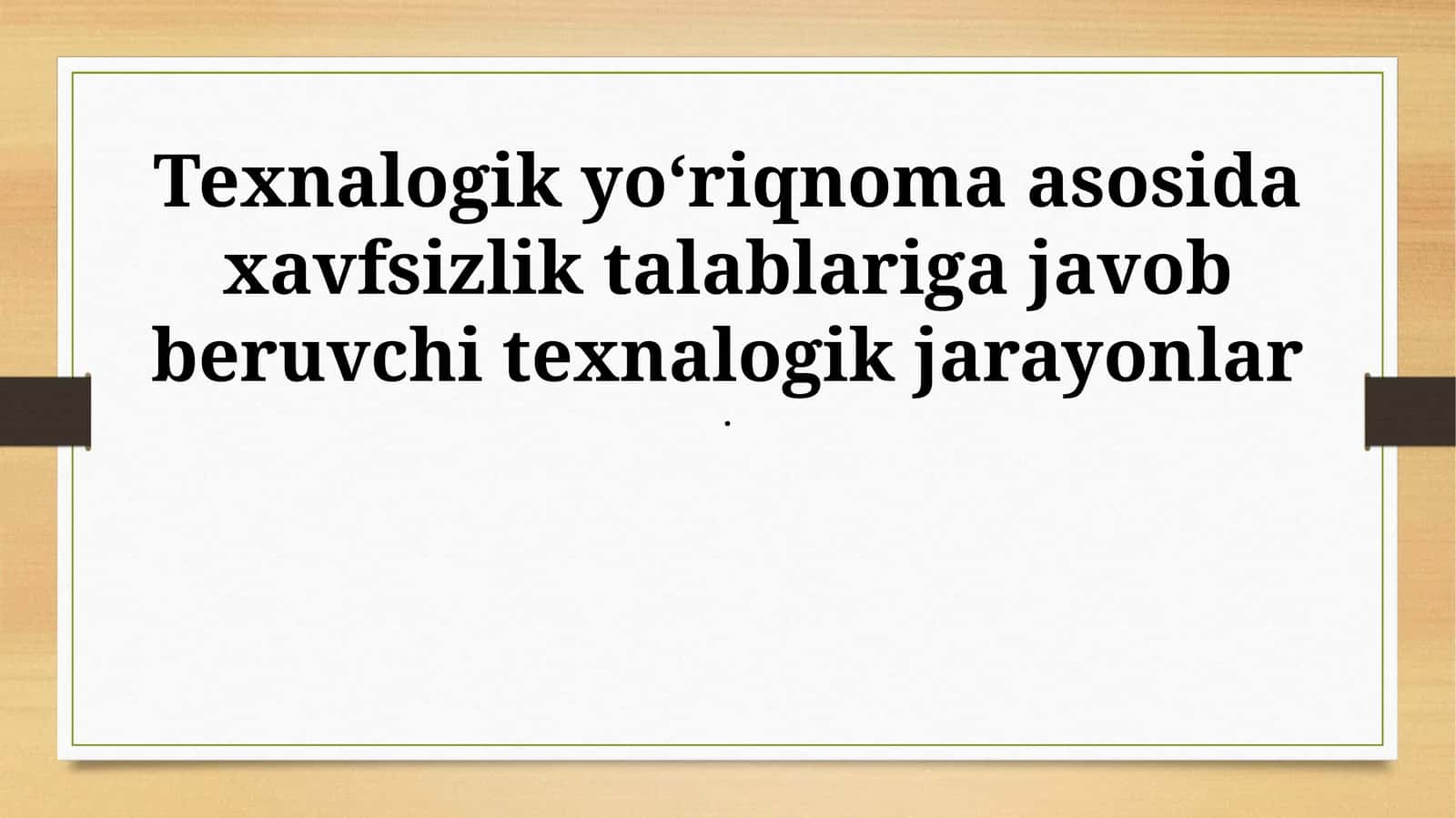 Texnologik jarayonlar xavfsizligi