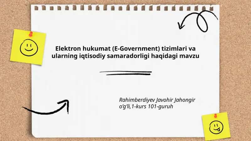 Elektron hukumat (E-Government) tizimlari va ularning iqtisodiy samaradorligi haqidagi mavzu