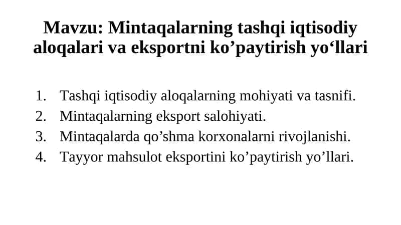 Mintаqаlаrningtаshqiiqtisоdiyаlоqаlаrivаekspоrtniko’pаytirishyo‘llаri