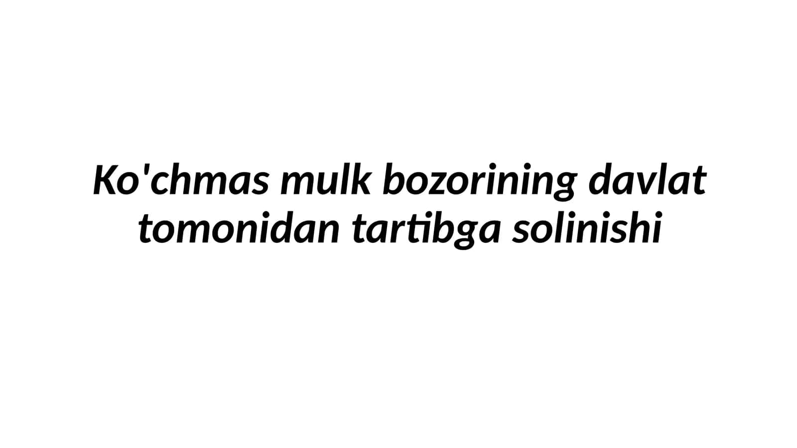 Ko'chmas mulk bozorining davlat tomonidan tartibga solinishi