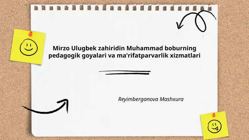 Mirzo Ulugbek zahiridin Muhammad Boburning pedagogik goyalari va ma'rifatparvarlik xizmatlari