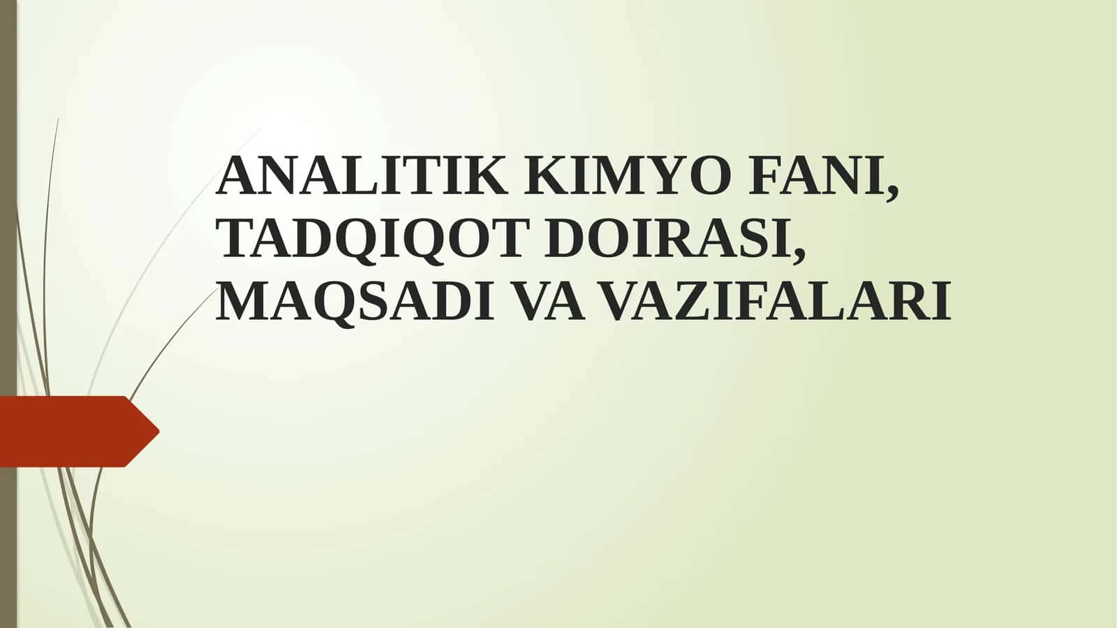 ANALITIK KIMYO FANI, TADQIQOT DOIRASI, MAQSADI VA VAZIFALARI